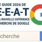 Google renforce l’E‑E‑A‑T : Comment adapter votre contenu en 2026 ?
