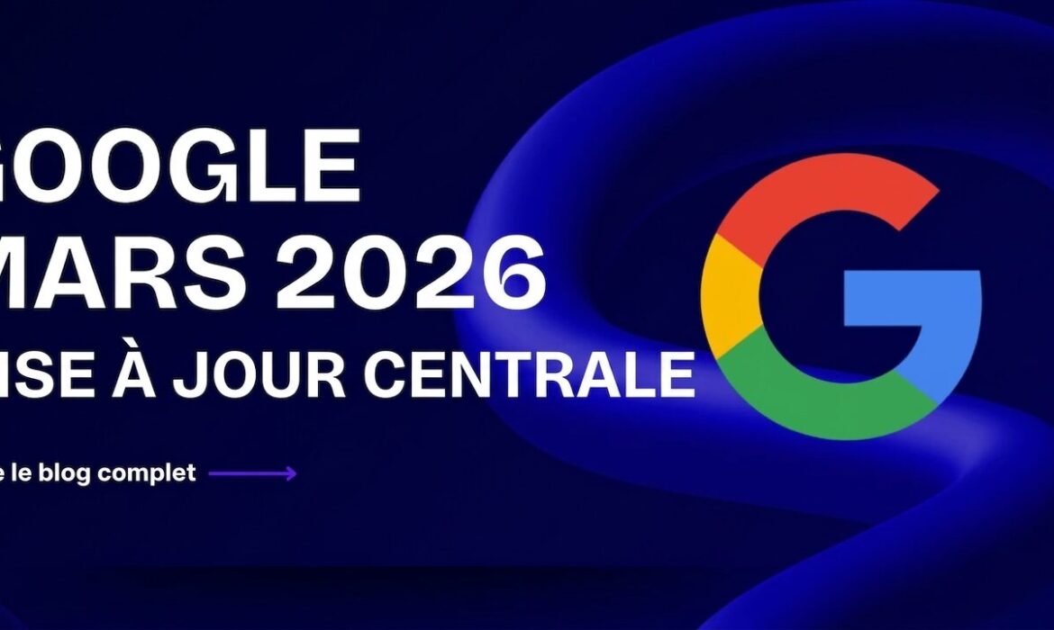 Mise a jours Google core update Mars 2026